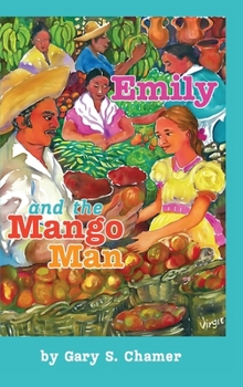 Hardcover Emily and the Mango Man Book