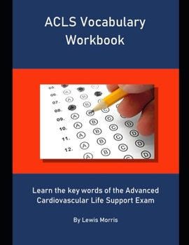Paperback ACLS Vocabulary Workbook: Learn the key words of the Advanced Cardiovascular Life Support Exam Book