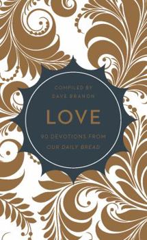 Paperback Love: 90 Devotions from Our Daily Bread Book