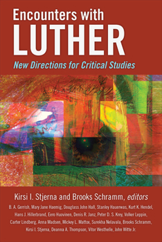 Paperback Encounters with Luther: New Directions for Critical Studies Book