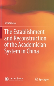 Hardcover The Establishment and Reconstruction of the Academician System in China Book