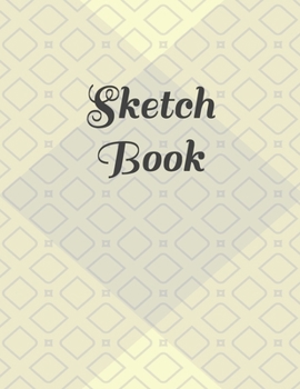 Sketch Book: : Blank Sketch Book for Drawing, Writing, Painting, Sketching and Doodling. Sketch Book/ Unlined Journal / Diary / Notebook /Logbook ... /Tracker--120 Pages - Large (8.5 x 11 inches)