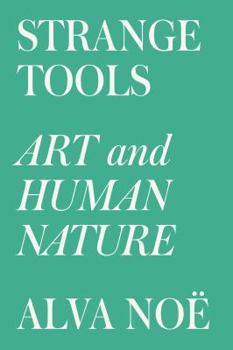 Hardcover Strange Tools: Art and Human Nature Book