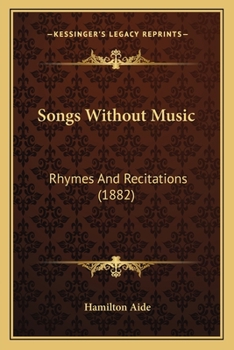 Paperback Songs Without Music: Rhymes And Recitations (1882) Book