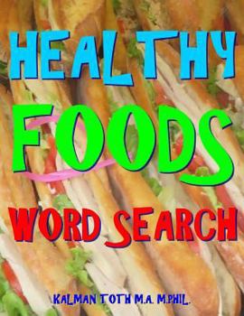 Paperback Healthy Foods Word Search: 133 Extra Large Print Entertaining Themed Puzzles Book