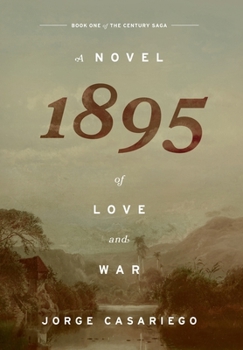 1895: A Novel of Love and War (The Century Saga)