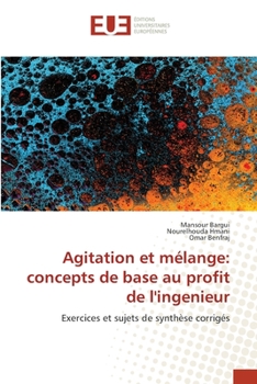 Paperback Agitation et mélange: concepts de base au profit de l'ingenieur [French] Book