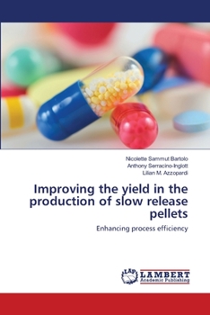 Paperback Improving the yield in the production of slow release pellets Book
