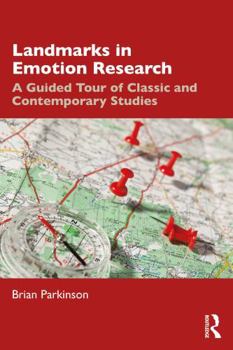 Paperback Landmarks in Emotion Research: A Guided Tour of Classic and Contemporary Studies Book