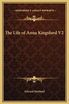 Hardcover The Life of Anna Kingsford V2 Book
