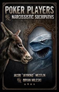 Paperback Poker Players Are Narcissistic Sociopaths Book