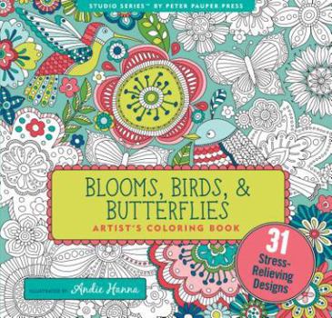 Paperback Blooms, Birds, & Butterflies Adult Coloring Book (31 Stress-Relieving Designs) Book