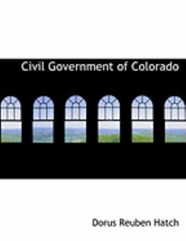 Hardcover Civil Government of Colorado [Large Print] Book