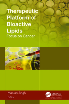 Hardcover Therapeutic Platform of Bioactive Lipids: Focus on Cancer Book