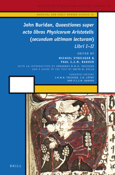 Hardcover John Buridan, Quaestiones Super Octo Libros Physicorum Aristotelis (Secundum Ultimam Lecturam): Libri I - II Book