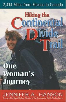 Paperback Hiking the Continental Divide Trail: One Woman's Journey Book