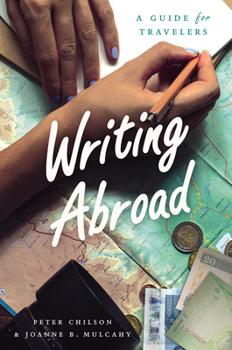 Hardcover Writing Abroad: A Guide for Travelers Book