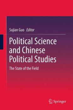Hardcover Political Science and Chinese Political Studies: The State of the Field Book