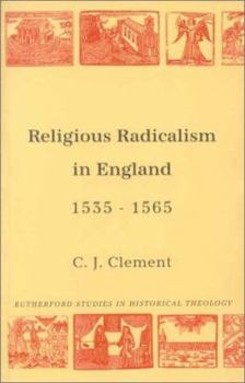 Paperback Religious Radicalism in England, 1535-1565 Book
