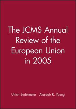 The JCMS Annual Review of the European Union in 2005 (Journal of Common Market Studies)