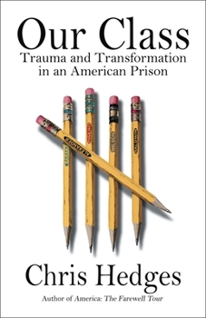 Hardcover Our Class: Trauma and Transformation in an American Prison Book