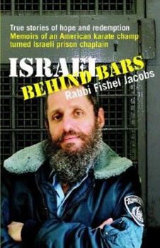 Paperback Israel Behind Bars: True Stories of Hope And Redemption Book