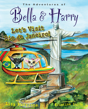 Hardcover Let's Visit Rio de Janeiro!: Adventures of Bella & Harry Book