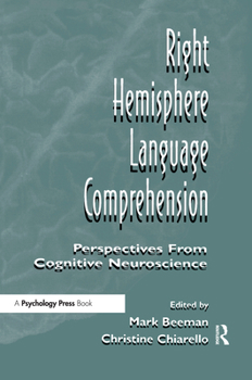Hardcover Right Hemisphere Language Comprehension: Perspectives From Cognitive Neuroscience Book