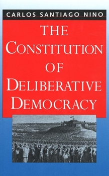 Paperback The Constitution of Deliberative Democracy Book