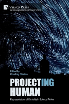 Paperback Project(ing) Human: Representations of Disability in Science Fiction Book
