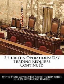 Paperback Securities Operations: Day Trading Requires Continued Book