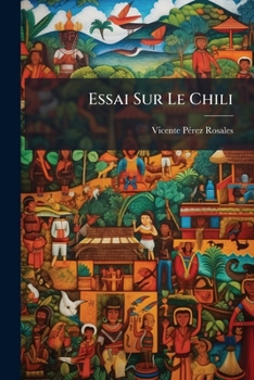 Paperback Essai Sur Le Chili [French] Book