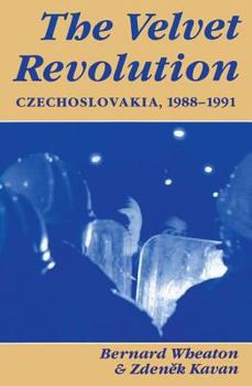 Paperback The Velvet Revolution: Czechoslovakia, 1988-1991 Book