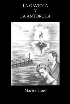 La antorcha y la gaviota (Spanish Edition)