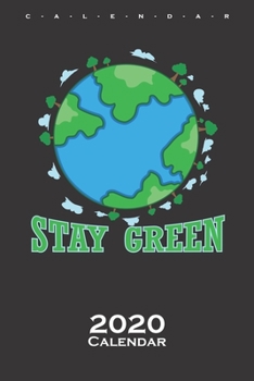 Stay Green Calendar 2020: Nature lovers and environmentalists
