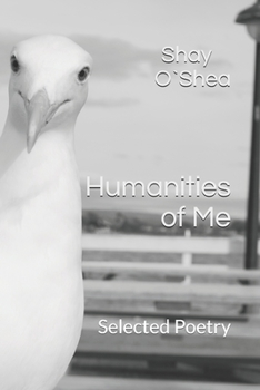 Paperback Humanities of Me: Selected Poetry Book