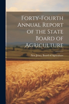 Paperback Forty-fourth Annual Report of the State Board of Agriculture Book