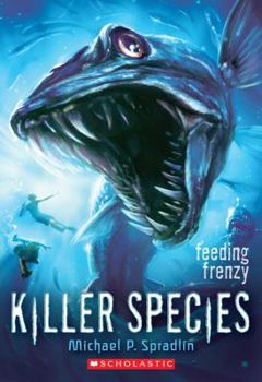 Feeding Frenzy - Book #2 of the Killer Species