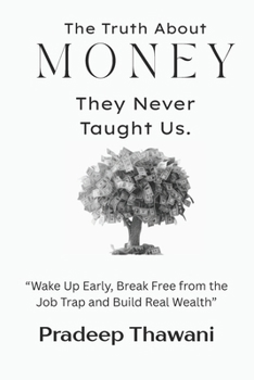 Paperback The Truth About Money: They Never Taught Us Book