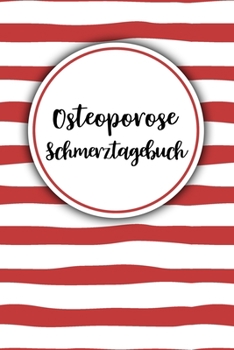Endometriose Schmerztagebuch: Tagebuch, Schmerzprotokoll für akute chronische Schmerzen zum ausfüllen, ankreuzen. Buch zur Dokumentation für Besuche ... bei Beschwerden (German Edition)