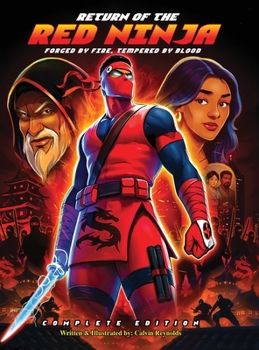 Hardcover Return of the Red Ninja: Forged by Fire, Tempered by Blood (Complete Edition) Book