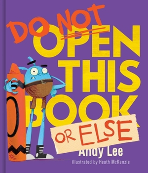 Hardcover Do Not Open This Book or Else Book