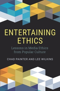 Hardcover Entertaining Ethics: Lessons in Media Ethics from Popular Culture Book