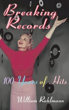 Hardcover Breaking Records: 100 Years of Hits Book