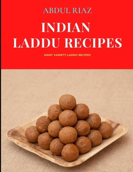 Paperback Indian Laddu Recipes: Many Variety Laddu Recipes Book