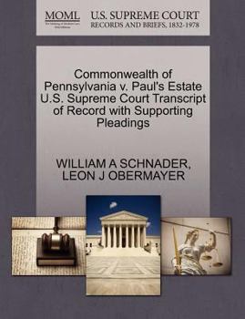 Paperback Commonwealth of Pennsylvania V. Paul's Estate U.S. Supreme Court Transcript of Record with Supporting Pleadings Book