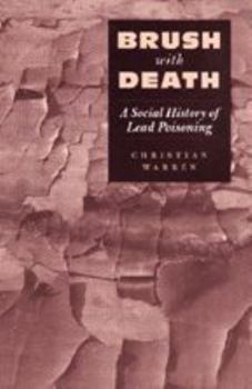 Paperback Brush with Death: A Social History of Lead Poisoning Book