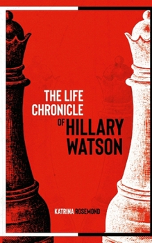 Paperback The Life Chronicles of Hillary Watson Book