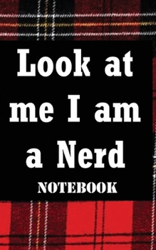 Paperback Look at me I am a Nerd Book