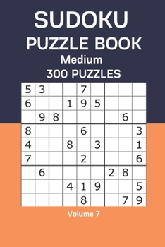 Paperback Sudoku Puzzle Book Medium: 300 Puzzles Volume 7 Book